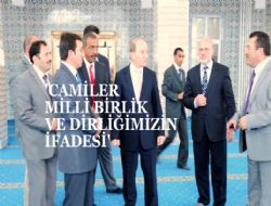 ‘Camiler milli birliğin ifadesi'